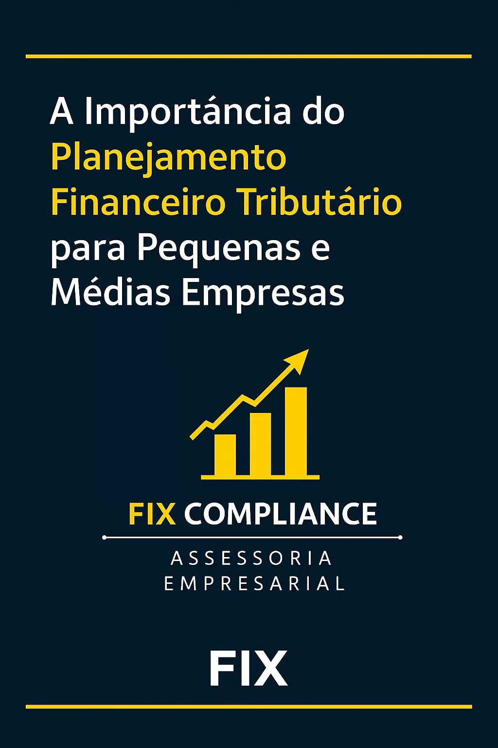 A Importância do Planejamento Financeiro Tributário para Pequenas e Médias Empresas