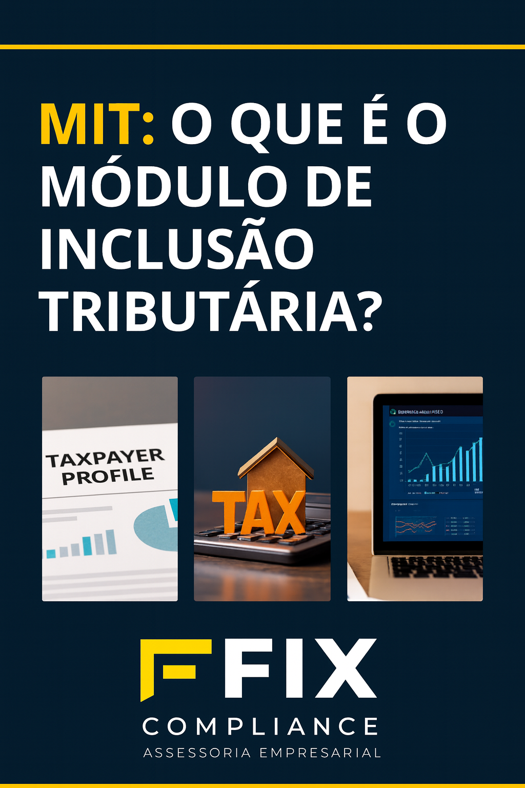 MIT O que é o Módulo de Inclusão Tributária?