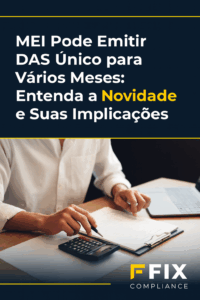 MEI Pode Emitir DAS Único para Vários Meses: Entenda a Novidade e Suas Implicações