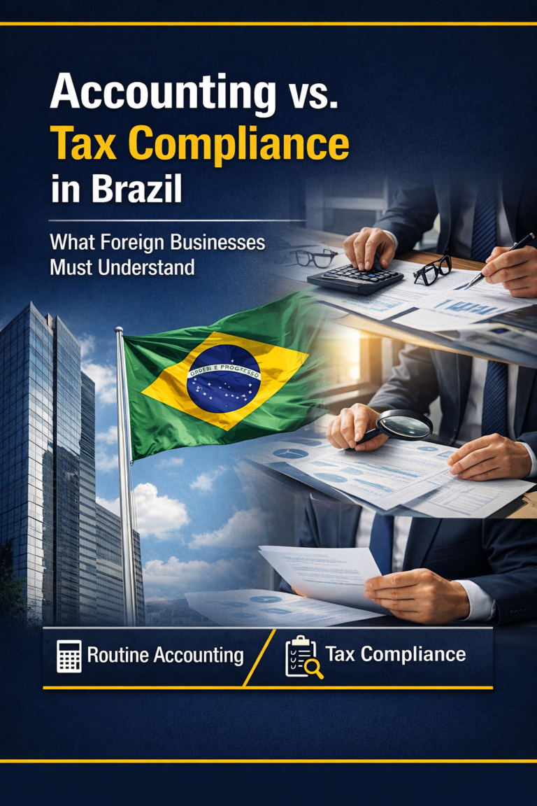 Accounting vs. Tax Compliance in Brazil: What Foreign Companies Must Understand Before Operating in the Country
