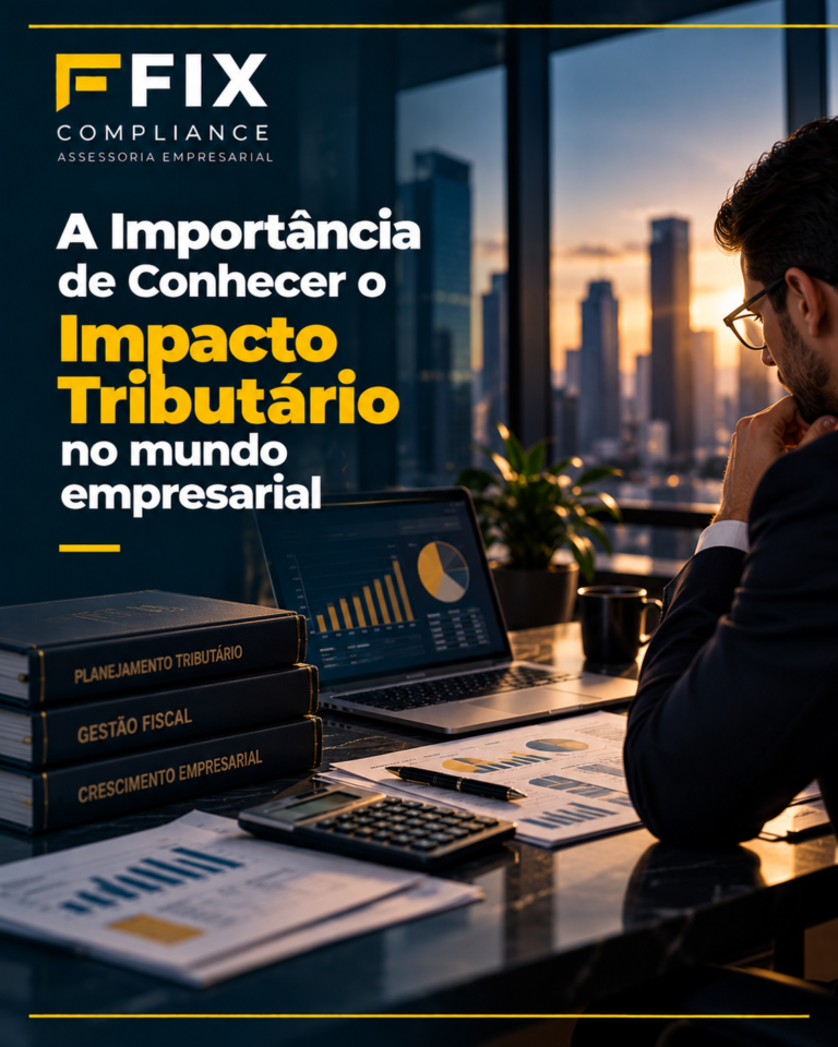 A Importância de Conhecer o Impacto Tributário no mundo empresarial