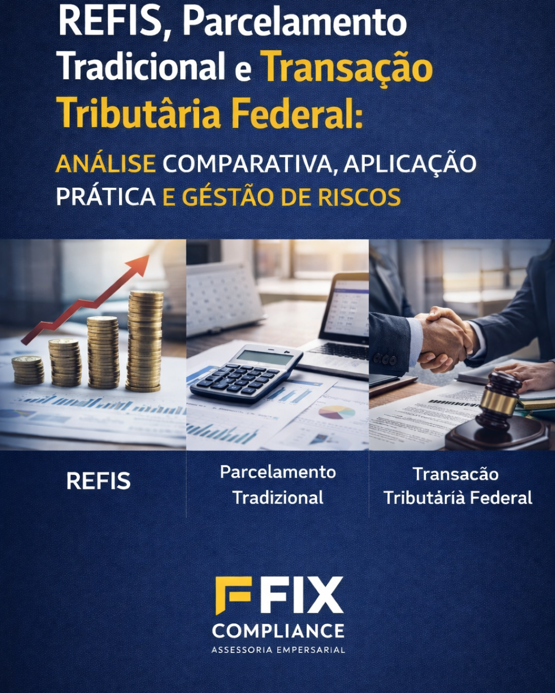 Refis, parcelamento tradicional e transação tributária federal: análise comparativa, aplicação prática e gestão de riscos