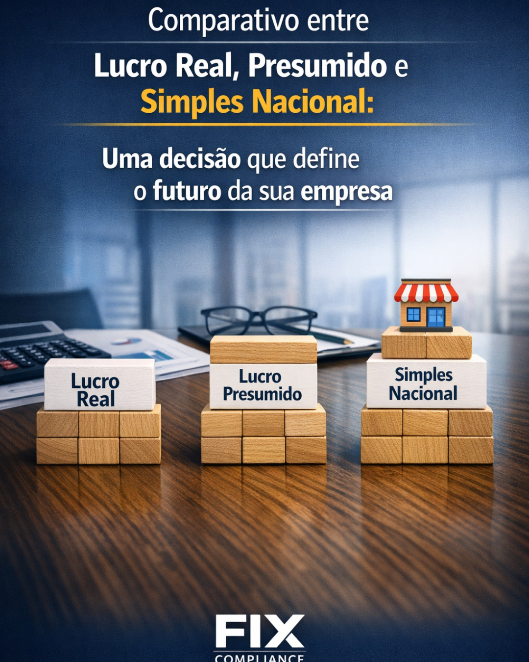 Comparativo entre Lucro Real, Presumido e Simples Nacional: uma decisão que define o futuro da sua empresa