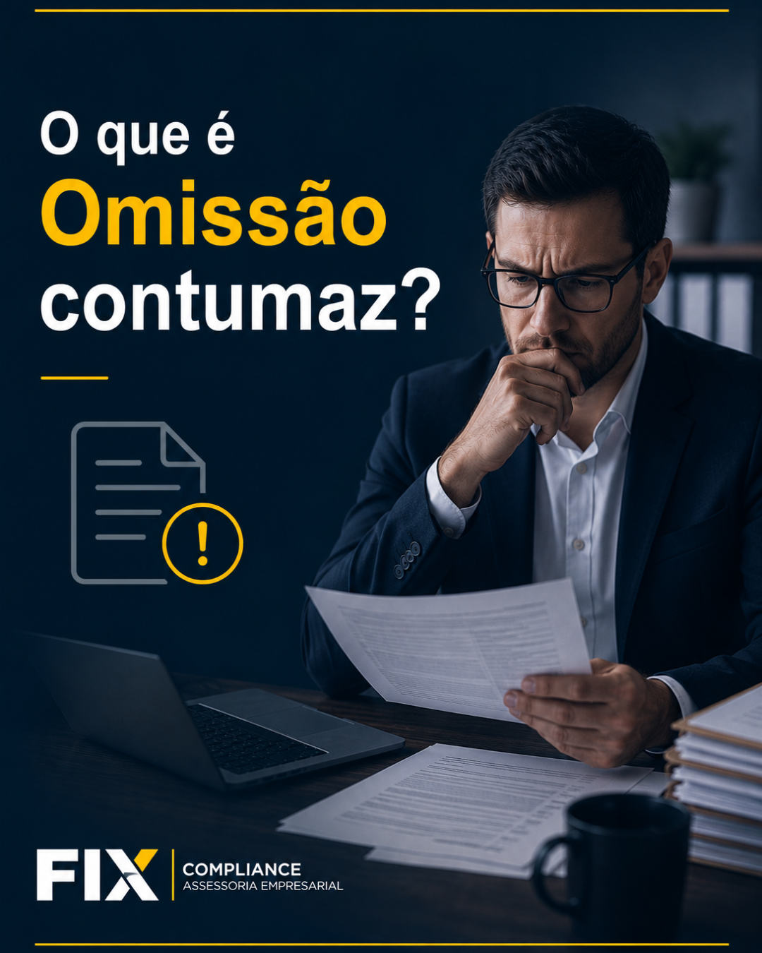 O que é Omissão contumaz?